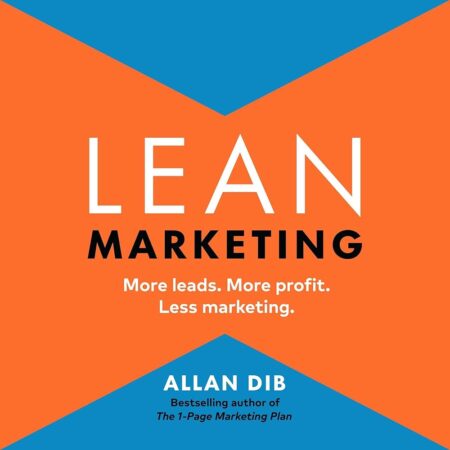 Amazon.com: Lean Marketing: More Leads. More Profit. Less Marketing (Audible Audio Edition): Allan Dib, Troy Duran, Lean Marketing: Books