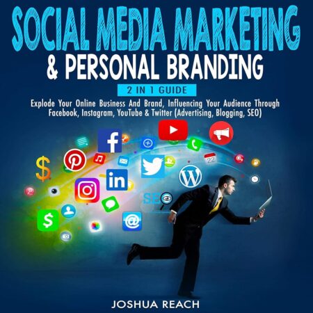 Amazon.com: Social Media Marketing & Personal Branding: 2 in 1 Guide: Explode Your Online Business and Brand, Influencing Your Audience Through Facebook, Instagram, YouTube, &...