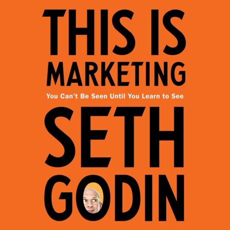 Amazon.com: This Is Marketing: You Can't Be Seen Until You Learn to See (Audible Audio Edition): Seth Godin, Seth Godin, Penguin Audio: Books