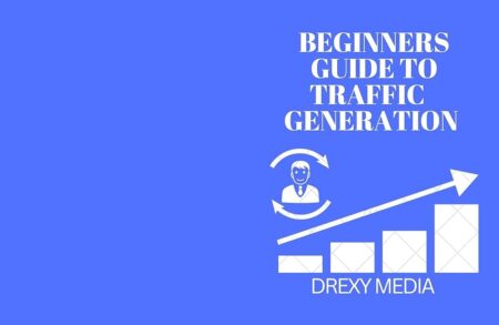 Beginners Guide To Traffic Generation: Generating Traffic Has Never Been Easy