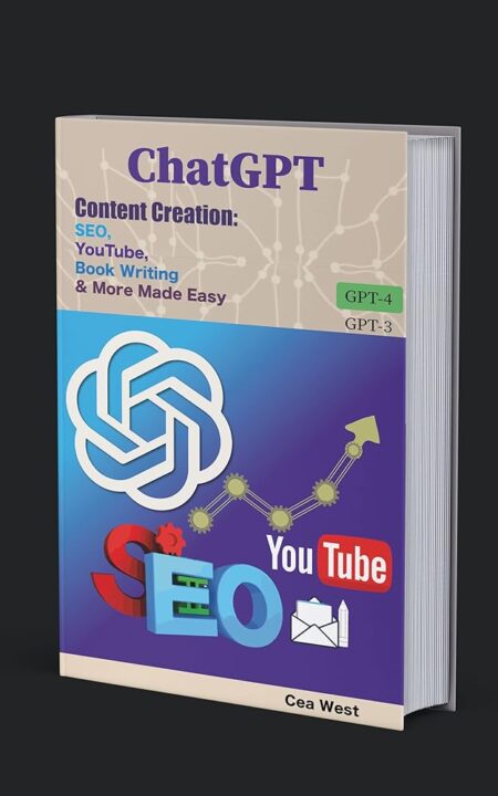 ChatGPT Content Creation: SEO, YouTube, Book Writing & More Made Easy: Grow and become a better writer in 2023 | Money Making Tips