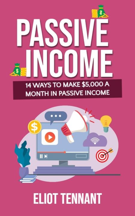 Passive Income: 14 Ways to Make $5,000 a Month in Passive Income