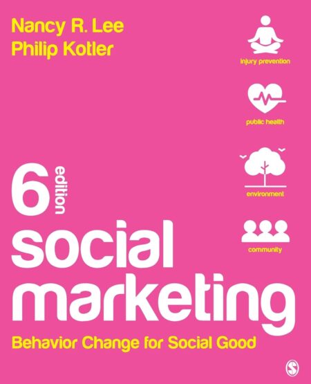 Social Marketing: Behavior Change for Social Good