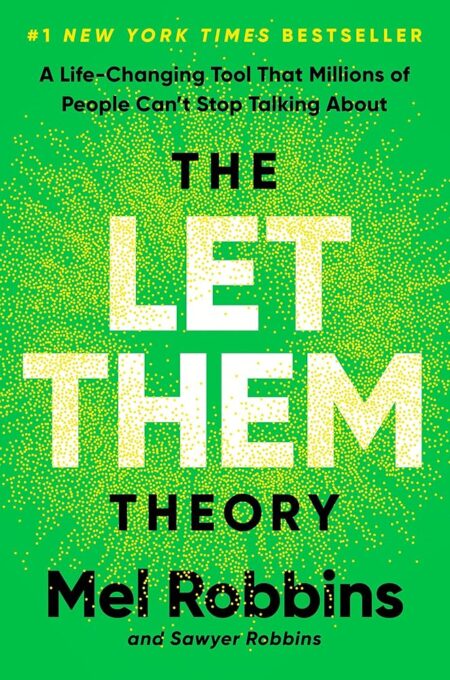 The Let Them Theory: A Life-Changing Tool That Millions of People Can't Stop Talking About
