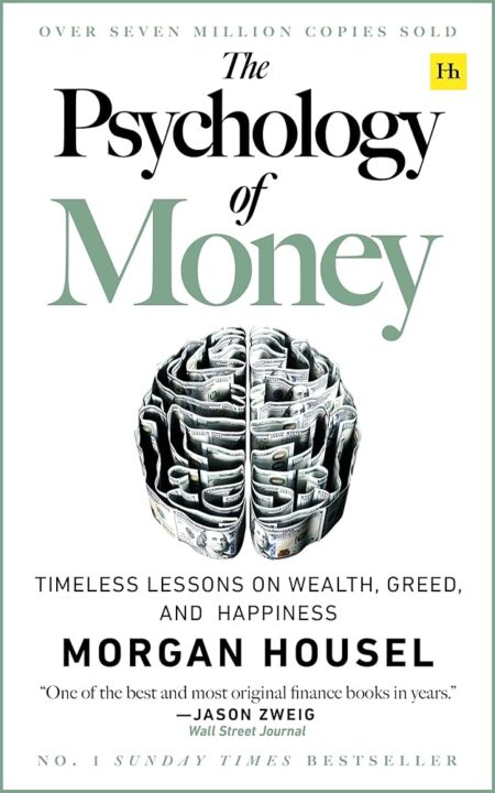 The Psychology of Money: Timeless lessons on wealth, greed, and happiness